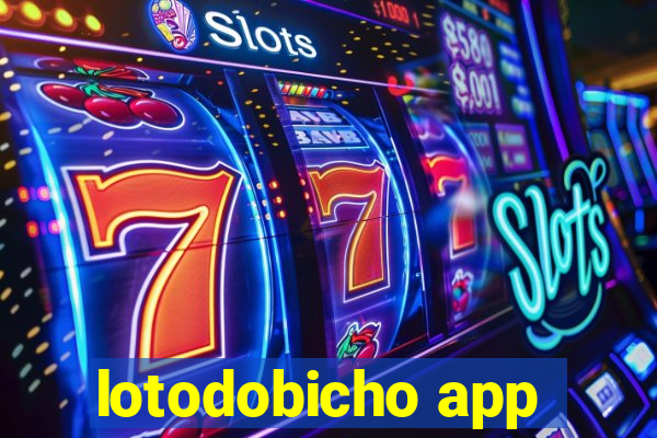 lotodobicho app